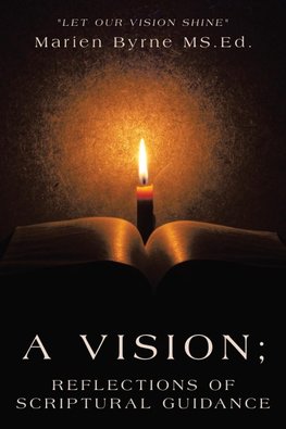 A Vision; Reflections of Scriptural Guidance