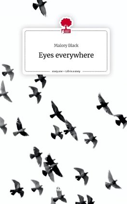 Eyes everywhere. Life is a Story - story.one