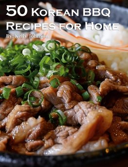 50 Korean BBQ Recipes for Home