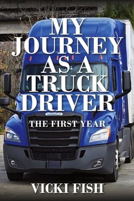My Journey as a Truck Driver