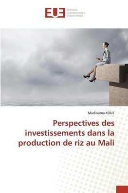 Perspectives des investissements dans la production de riz au Mali