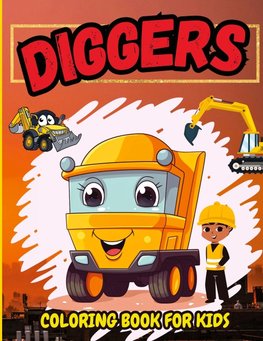 Diggers Coloring Book For Kids
