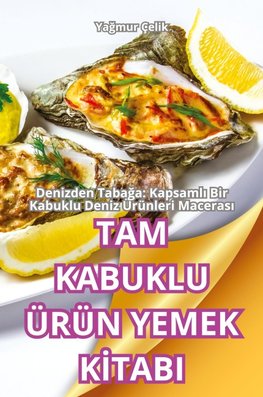 TAM KABUKLU ÜRÜN YEMEK K¿TABI