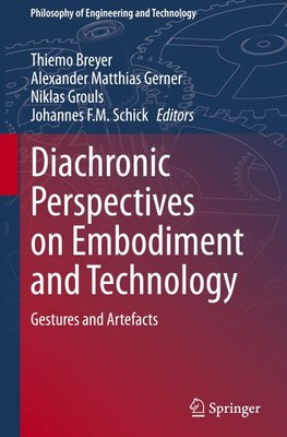 Diachronic Perspectives on Embodiment and Technology