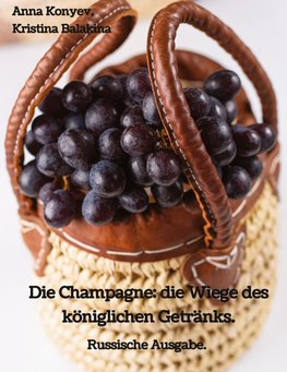 Die Champagne: die Wiege des königlichen Getränks.