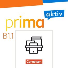 Prima aktiv B1. Band 1 - Kursbuch inkl. E-Book und Arbeitsbuch inkl. E-Book im Paket