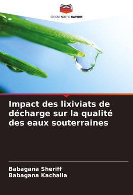 Impact des lixiviats de décharge sur la qualité des eaux souterraines