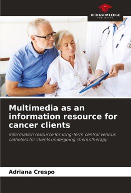 Multimedia as an information resource for cancer clients