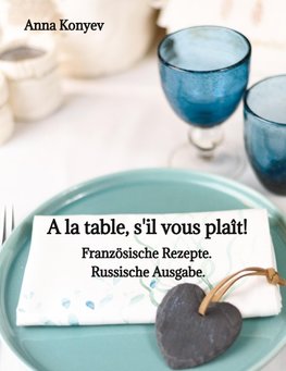A la table, s'il vous plaît!