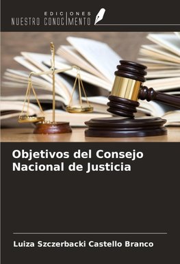 Objetivos del Consejo Nacional de Justicia