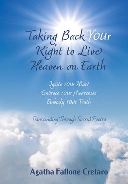 Taking Back YOUr Right to Live Heaven on Earth