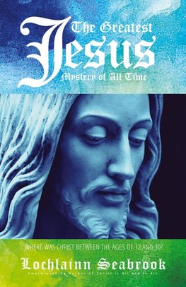 The Greatest Jesus Mystery of All Time