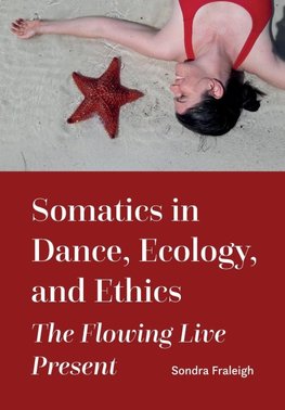 Somatics in Dance, Ecology, and Ethics
