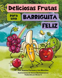 Deliciosas Frutas para una Barriguita Feliz