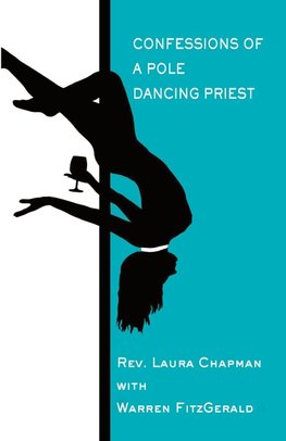 Confessions of a Pole Dancing Priest