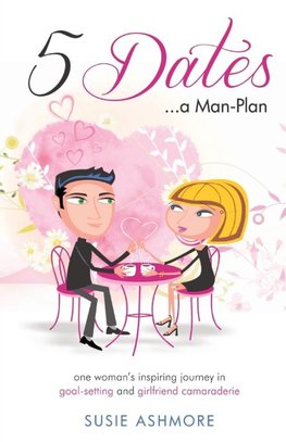 5 Dates...a Man-Plan                        Susie Ashmore