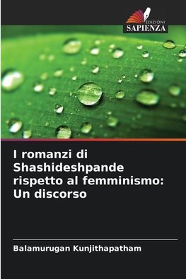 I romanzi di Shashideshpande rispetto al femminismo: Un discorso