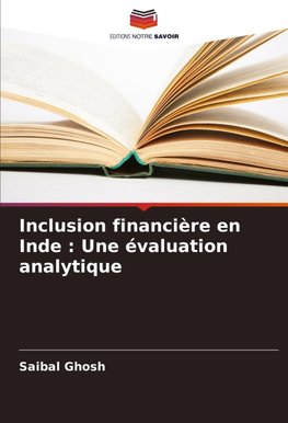Inclusion financière en Inde : Une évaluation analytique