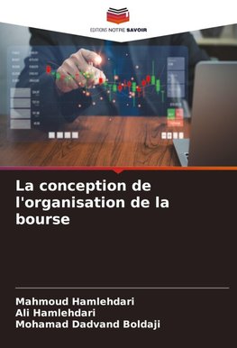 La conception de l'organisation de la bourse
