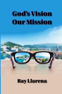 God's Vision   Our Mission