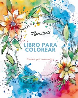 Floreciente - Libro para colorear de flores primaverales
