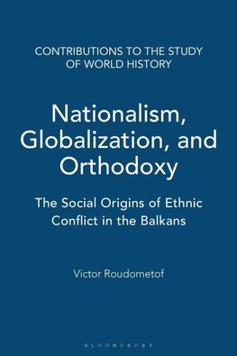 Nationalism, Globalization, and Orthodoxy