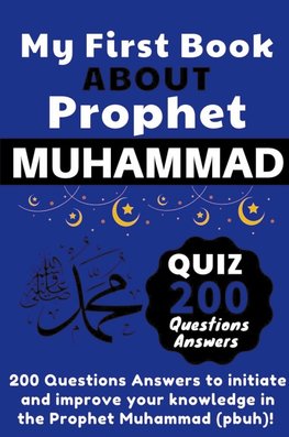 My First Book About Prophet Muhammad - Quizz 200 Questions Answers