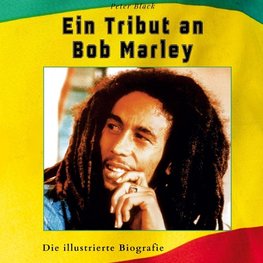 Ein Tribut an <br> Bob Marley