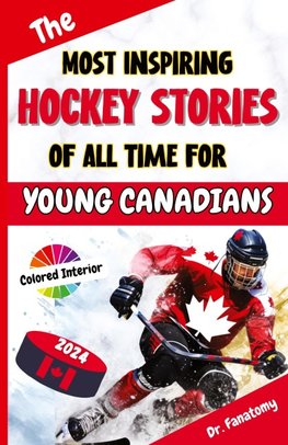 The Most Inspiring Hockey Stories of All Time For Young Canadians