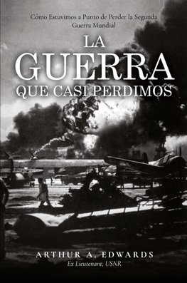 La Guerra Que Casi Perdimos
