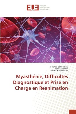 Myasthénie, Difficultes Diagnostique et Prise en Charge en Reanimation