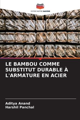 LE BAMBOU COMME SUBSTITUT DURABLE À L'ARMATURE EN ACIER