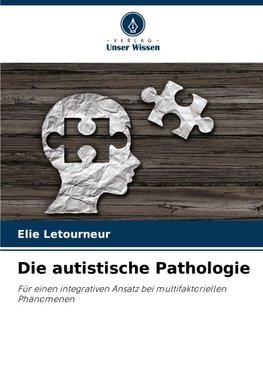 Die autistische Pathologie