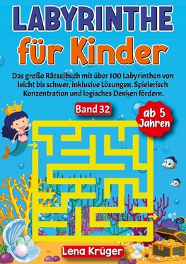 Labyrinthe für Kinder ab 5 Jahren - Band 32