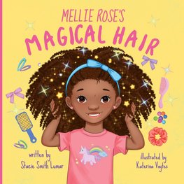 Mellie Rose's Magical Hair