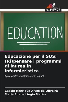 Educazione per il SUS: (Ri)pensare i programmi di laurea in infermieristica
