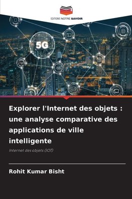 Explorer l'Internet des objets : une analyse comparative des applications de ville intelligente