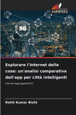Esplorare l'Internet delle cose: un'analisi comparativa dell'app per città intelligenti