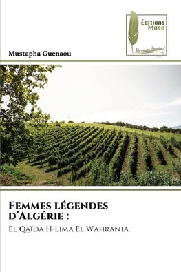 Femmes légendes d'Algérie :