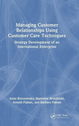 Managing Customer Relationships Using Customer Care Techniques