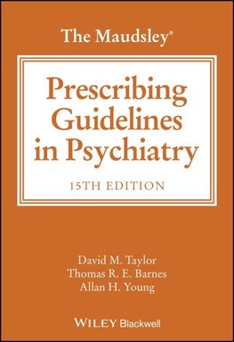 The Maudsley Prescribing Guidelines in Psychiatry