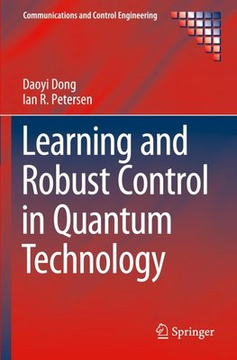 Learning and Robust Control in Quantum Technology