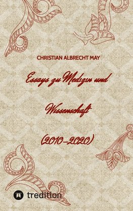 Essays zu Medizin und Wissenschaft