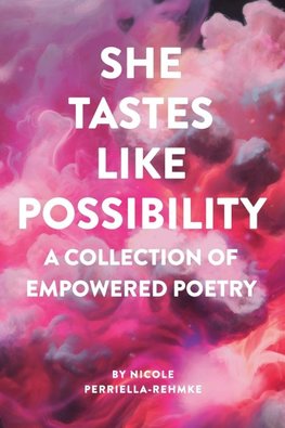 She Tastes Like Possibility