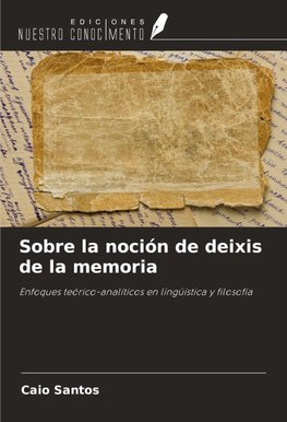 Sobre la noción de deixis de la memoria