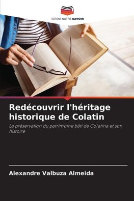 Redécouvrir l'héritage historique de Colatin