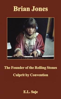 Brian Jones, the Founder of the Rolling Stones