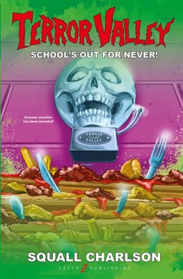 School's Out For Never! (Terror Valley #1)