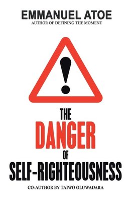 THE DANGER OF SELF-RIGHTEOUSNESS
