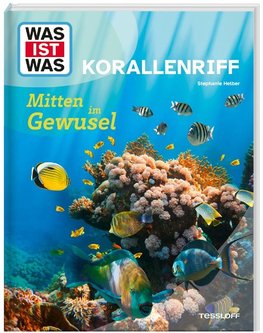 WAS IST WAS Korallenriff. Mitten im Gewusel
